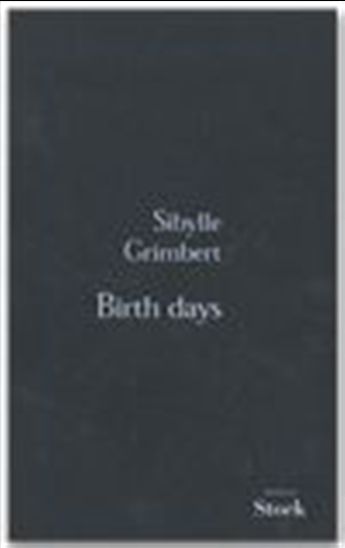 Birth days - SIBYLLE GRIMBERT