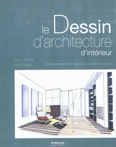 JAVIER JIM NEZ DAVID ORTEGA Le Dessin  d  architecture  d  