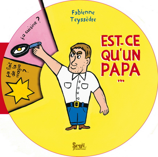 Est-ce qu'un papa... - FABIENNE TEYSSEDRE