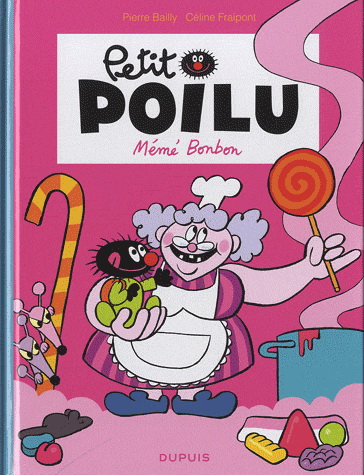 Mémé Bonbon #04 N. éd. - PIERRE BAILLY - CÉLINE FRAIPONT