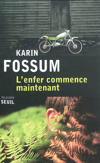 L'Enfer commence maintenant - KARIN FOSSUM