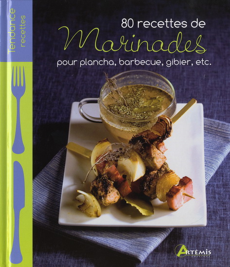 80 recettes de marinades pour plancha, barbecue, gibier, etc N. éd. - COLLECTIF