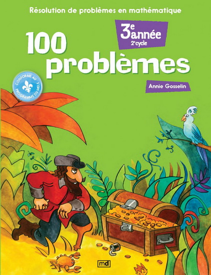 100 problèmes : 3e année - ANNIE GOSSELIN