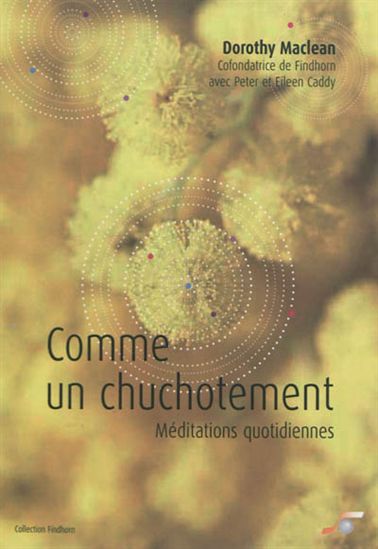 Comme un chuchotement : méditations quotidiennes - DOROTHY MACLEAN