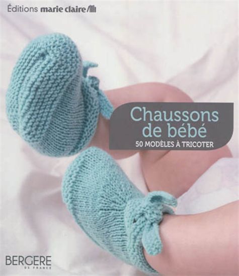 Chaussons bébé: 50 modèles à tricoter - COLLECTIF