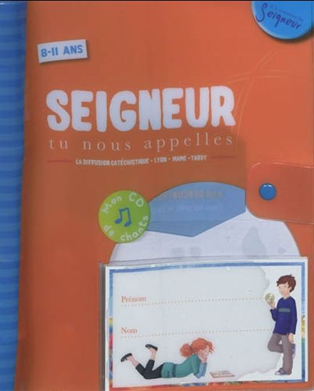 Seigneur tu nous appelles, 8-11 ans: Classeur - COLLECTIF
