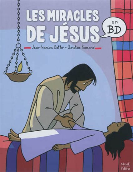 Les Miracles de Jésus en bandes dessinées - JEAN-FRANÇOIS KIEFFER - CHRISTIN PONSARD