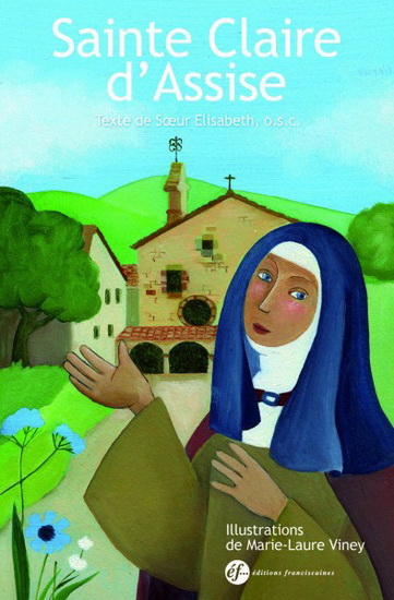 Sainte Claire d&#39;Assise - SOEUR ELISABETH - MARIE-LAURE VINEY