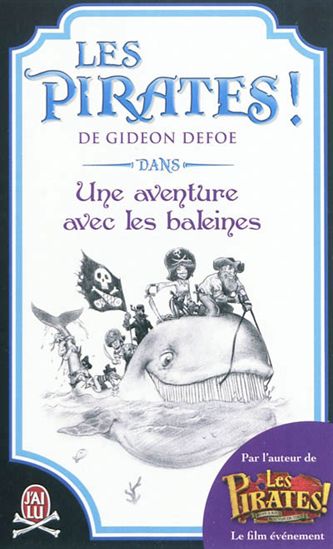 Les Pirates ! : dans une aventure avec les baleines - GIDÉON DEFOE