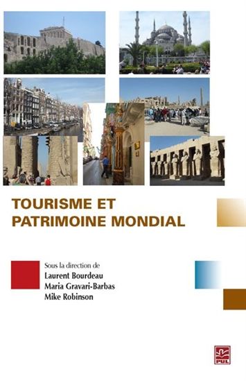 Tourisme et patrimoine mondial - LAURENT BOURDEAU & AL