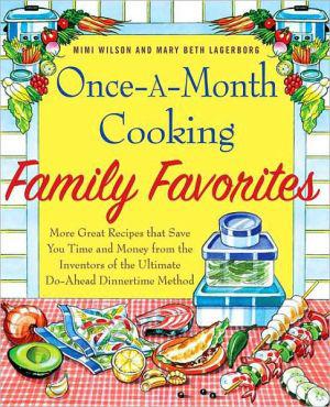 Once-a-month cooking family favorites - MIMI WILSON - MARY BETH LAGERBORG