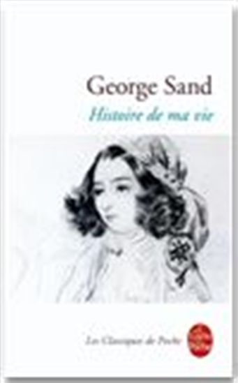 George Sand Histoire De Ma Vie Biographie Dartiste Livres