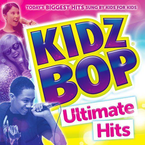 Kidz Bop Ultimate Hits - KIDZ BOP KIDS