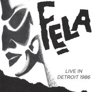 Live In Detroit 1986 - FELA KUTI & EGYPT 80