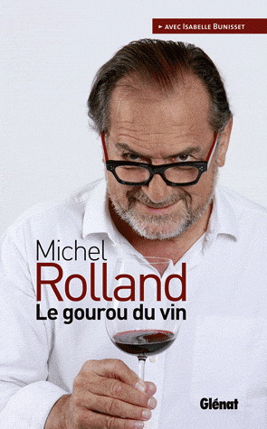 Le Gourou du vin - MICHEL ROLLAND - ISABELLE BUNISSET