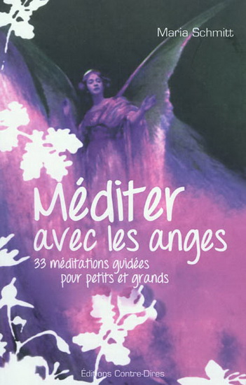 Méditer avec les anges - MARIA W. M. SCHMITT