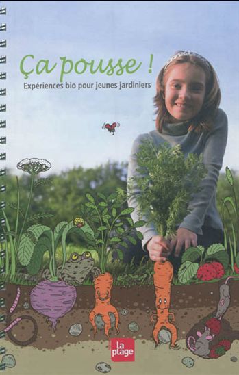 Ca pousse !: expériences bio pour jeunes jardiniers - RALF LILIENTHAL