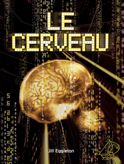 Le Cerveau - JILL EGGLETON