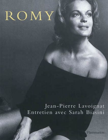Romy : entretien avec Sarah Biasini - SARAH BIASINI - JEAN-PIERRE LAVOIGNAT
