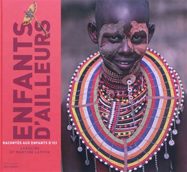 Les Enfants d&#39;ailleurs racontés aux enfants d&#39;ici N. éd. - CAROLINE LAFFON - MARTINE