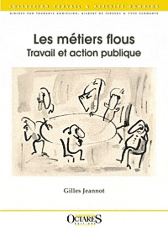 Les Métiers flous : travail et action publique 2e éd. - GILLES JEANNOT