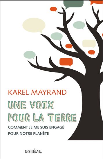 Une voix pour la Terre : je me suis engagé pour notre planète - KAREL MAYRAND