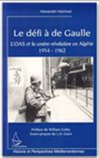 Le Défi à de Gaulle - ALEXANDER HARRISON