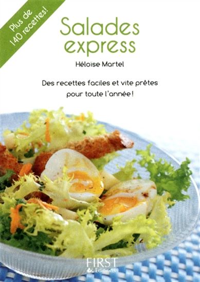 Salades express: des recettes faciles et vite prêtes pour toute l&#39;année ! 2e éd. - HÉLOISE MARTEL