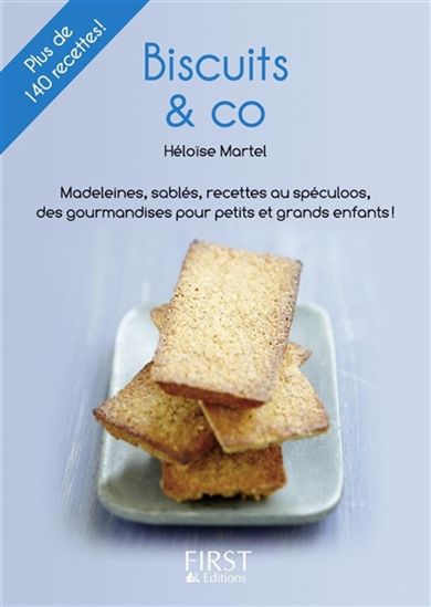Biscuits & co : madeleines, sablés, recettes au spéculoos, des gourmandises pour petits et grands enfants ! - HÉLOISE MARTEL