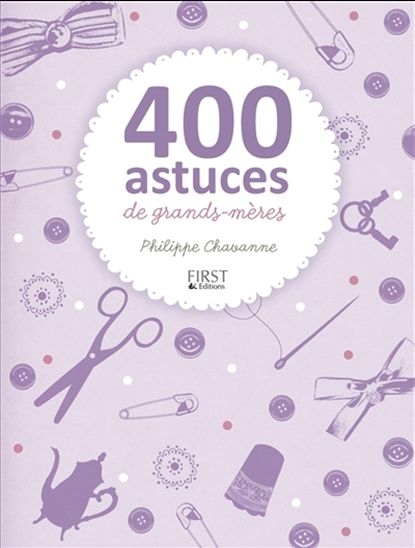 400 astuces de grands-mères - PHILIPPE CHAVANNE