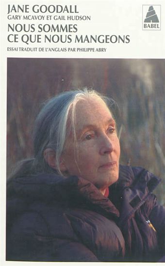 Nous sommes ce que nous mangeons - JANE GOODALL