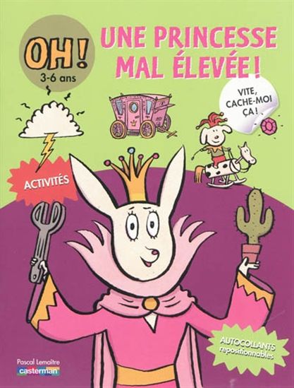Oh ! Une princesse mal élevée ! - PASCAL LEMAITRE