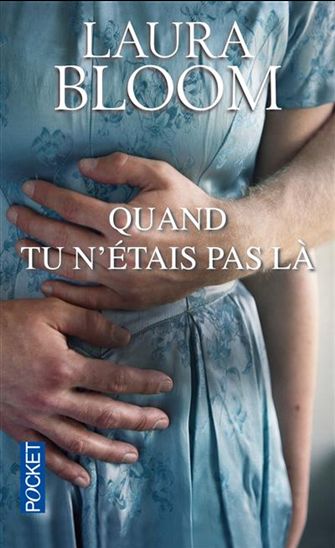 Quand tu n'étais pas là - LAURA BLOOM
