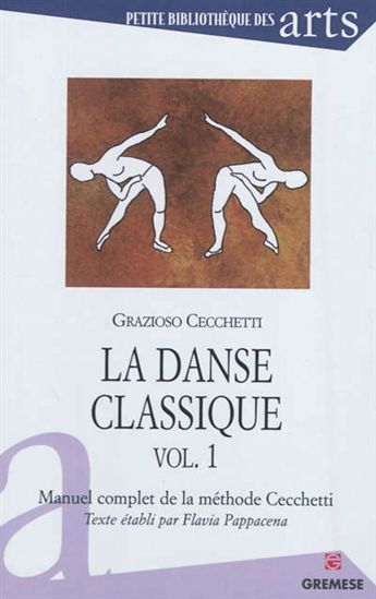 La Danse classique #01 N. éd. - GRAZIOSO CECCHETTI