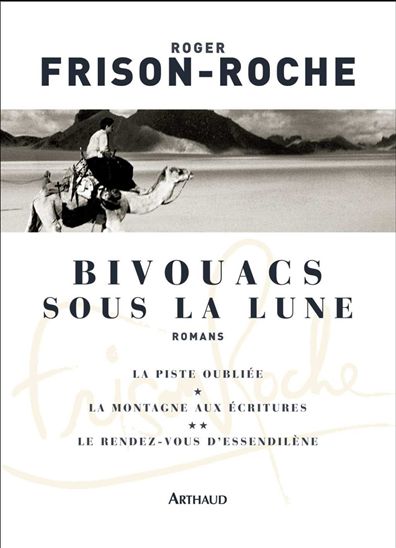Bivouacs sous la lune - ROGER FRISON-ROCHE