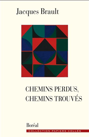 Chemins perdus, chemins trouvés - JACQUES BRAULT