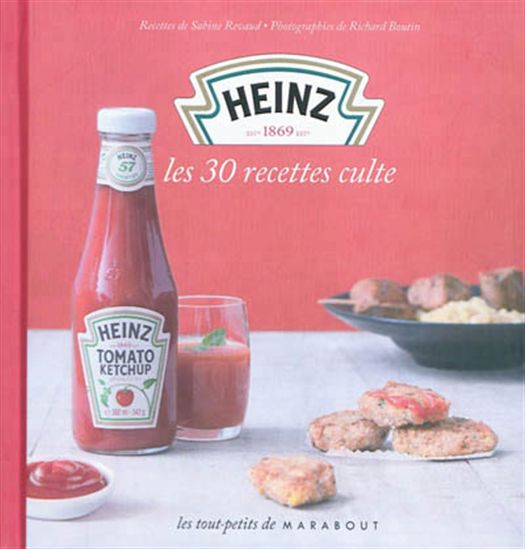 Heinz, les 30 recettes culte - SABINE RÉVAUD