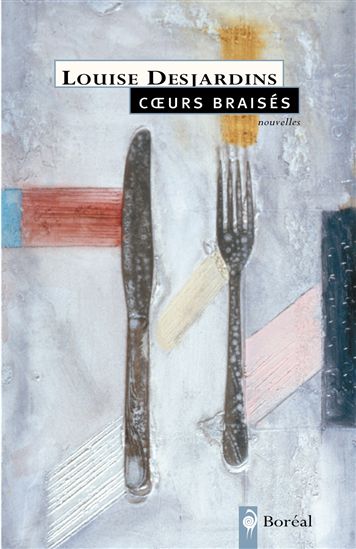 Coeurs braisés - LOUISE DESJARDINS