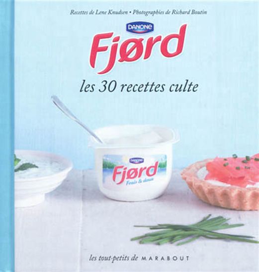 Fjord, les 30 recettes culte - LENE KNUDSEN - RICHARD BOUTIN
