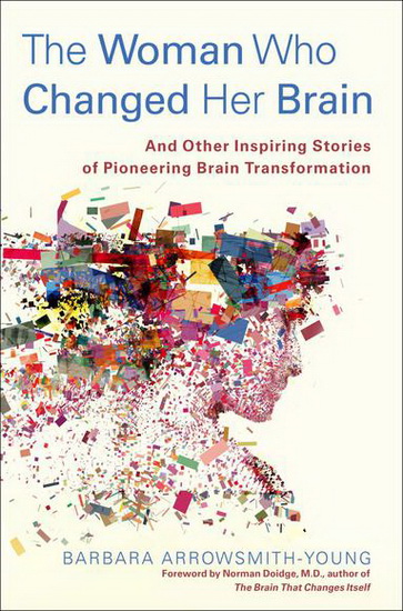 The Woman who changed her brain - BARBARA ARROWSMITH-YOUNG