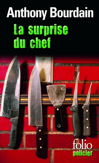 La Surprise du chef - ANTHONY BOURDAIN