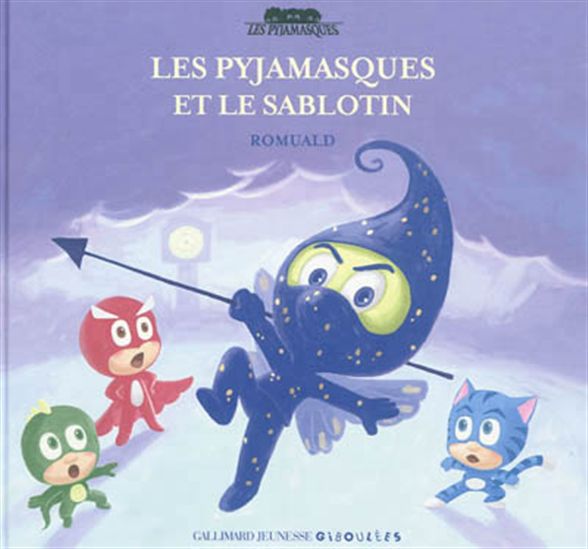 Les Pyjamasques et le Sablotin - ROMUALD