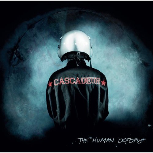 The Human Octopus - CASCADEUR
