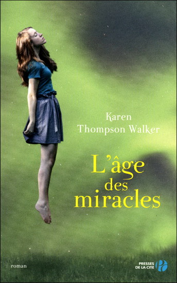 L&#39;Âge des miracles - KAREN THOMPSON WALKER