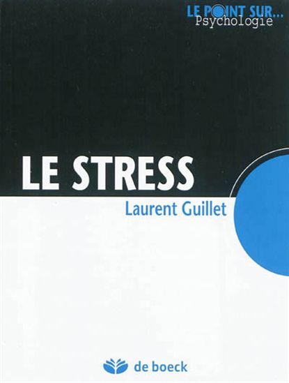 Le Stress - LAURENT GUILLET