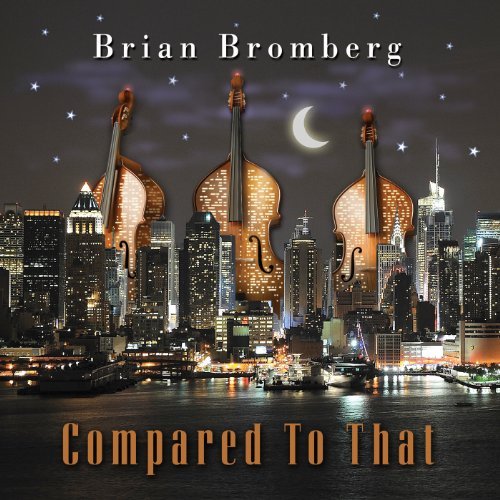 Compared To That - BROMBERG BRIAN