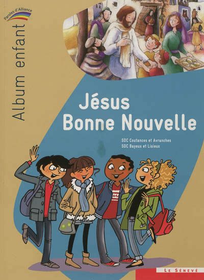 Jésus bonne nouvelle : album enfant - COLLECTIF