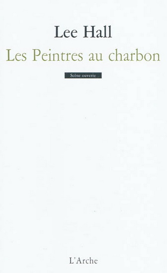 Les Peintres au charbon - LEE HALL