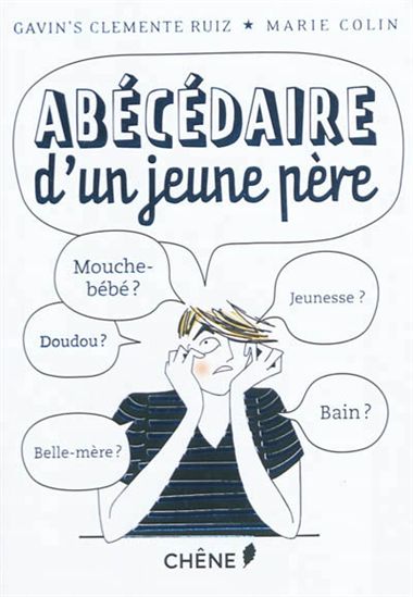 Abécédaire d&#39;un jeune père - GAVIN'S CLEMENTE RUIZ - MARIE COLIN