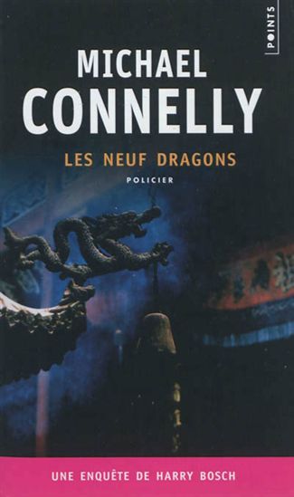 Les Neuf dragons : une enquête de Harry Bosch - MICHAEL CONNELLY